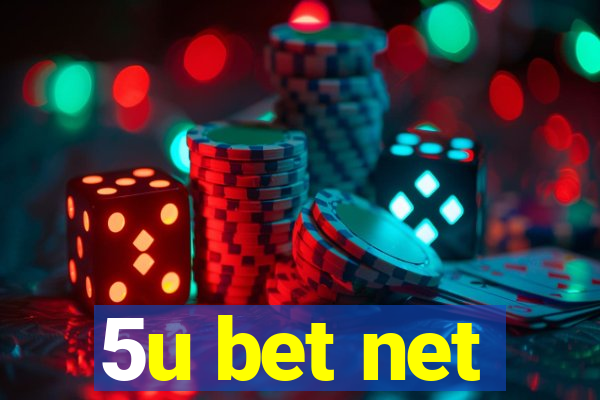 5u bet net